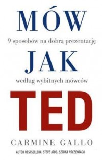 Mów jak TED. 9 wystąpień publicznych, - okładka książki