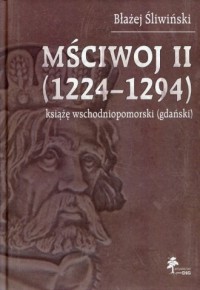 Mściwoj II (1224-1294) książę wschodniopomorski - okładka książki