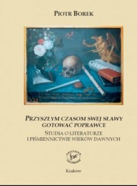 Przyszłym czasom swej sławy gotować - okładka książki