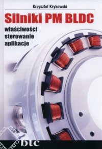 Silniki PM BLDC. Właściwości, sterowanie, - okładka książki