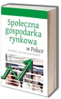 Społeczna gospodarka rynkowa w Polsce. Postulat czy rzeczywistość