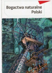 Bogactwa naturalne Polski - okładka książki