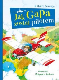 Jak Gapa został pilotem - okładka książki