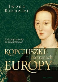 Kopciuszki na tronach Europy - okładka książki