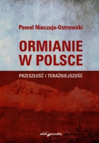 Ormianie w Polsce. Przeszłość i - okładka książki