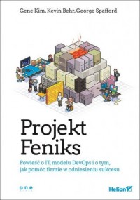 Projekt Feniks. Powieść o IT modelu - okładka książki