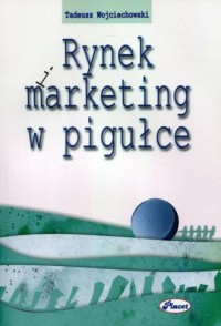 Rynek i marketing w pigułce - okładka książki