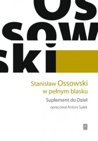 Stanisław Ossowski w pełnym blasku. - okładka książki