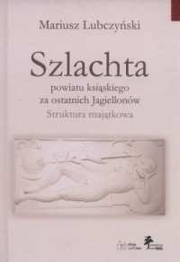 Szlachta powiatu ksiąskiego za - okładka książki