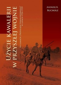 Użycie kawalerii w przyszłej wojnie - okładka książki