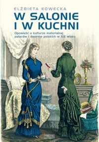 W salonie i w kuchni. Opowieść - okładka książki