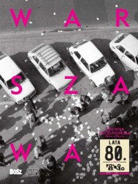Warszawa lata 80 - okładka książki