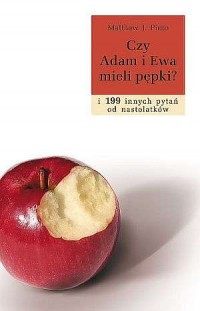Czy Adam i Ewa mieli pępki? ... - okładka książki