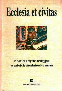 Ecclesia et civitas. Kościół i - okładka książki