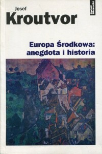 Europa Środkowa: anegdota i historia - okładka książki