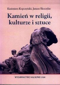 Kamień w religii, kulturze i sztuce - okładka książki