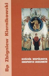 Kościół wspólnotą odkupionych grzeszników - okładka książki