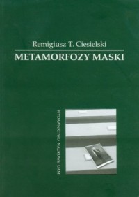 Metamorfozy maski. Koncepcja Josepha - okładka książki