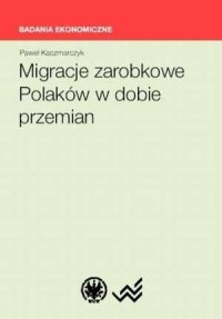 Migracje zarobkowe Polaków w dobie - okładka książki