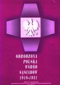 Odrodzona Polska wśród sąsiadów - okładka książki
