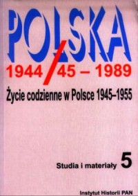 Polska 1944/45-1989. Życie codzienne - okładka książki
