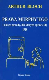 Prawa Murphy ego, i dalsze powody, - okładka książki