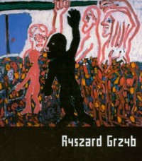 Ryszard Grzyb. Album retrospektywny. - okładka książki