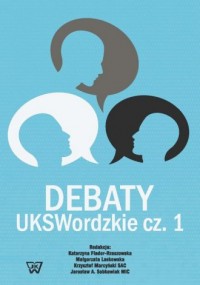 Debaty UKSWordzkie cz. 1 - okładka książki