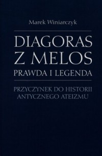 Diagoras z Melos. Prawda i legenda. - okładka książki
