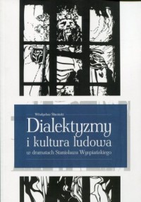 Dialektyzmy i kultura ludowa w - okładka książki