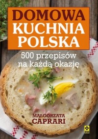 Domowa kuchnia polska. 500 przepisów - okładka książki