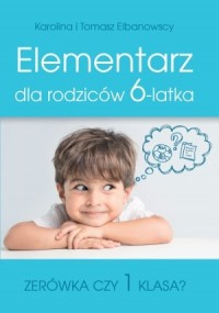 Elementarz dla rodziców 6-latka. - okładka książki