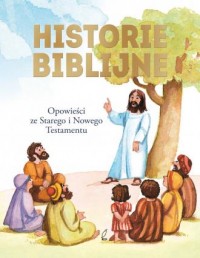 Historie biblijne. Opowieści ze - okładka książki