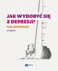 Jak wydobyć się z depresji - okładka książki