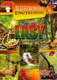Lasy. Ilustrowana encyklopedia - okładka książki