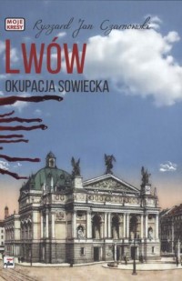 Lwów. Okupacja sowiecka - okładka książki