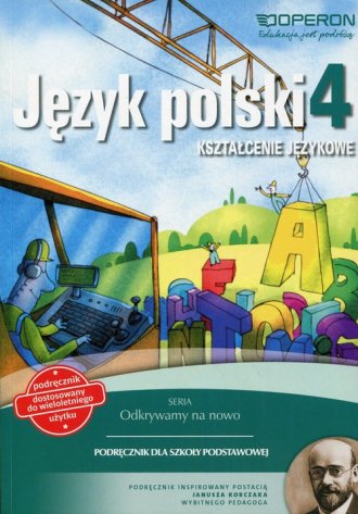 Odkrywamy na nowo. Język polski. Klasa 4. Szkoła podstawowa. Podręcznik ...