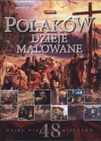 Polaków dzieje malowane. 48 dzieł - okładka książki