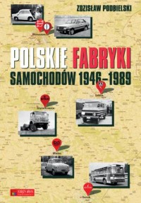 Polskie fabryki samochodów 1946-1989 - okładka książki