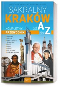 Sakralny Kraków. Kompletny przewodnik - okładka książki