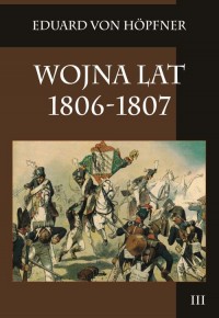 Wojna lat 1806-1807. Tom 3 - okładka książki