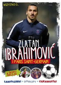 Zlatan Ibrahimovic i Paris Saint-Germain - okładka książki