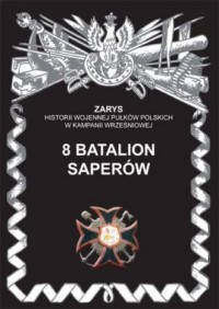 8 batalion saperów. Seria: Zarys - okładka książki
