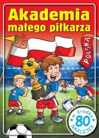 Akademia małego piłkarza - okładka książki