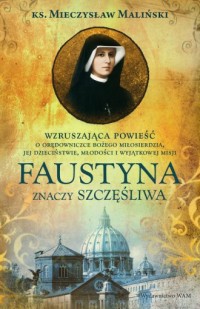 Faustyna znaczy szczęśliwa - okładka książki