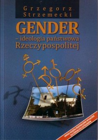 Gender - ideologia państwowa Rzeczypospolitej - okładka książki
