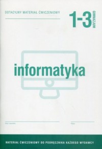 Informatyka 1-3. Gimnazjum. Dotacyjny - okładka podręcznika