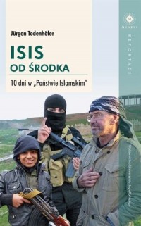 ISIS od środka. 10 dni w Państwie - okładka książki
