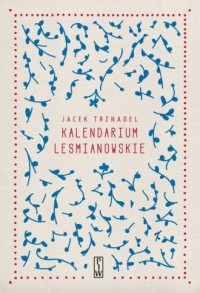 Kalendarium Leśmianowskie - okładka książki