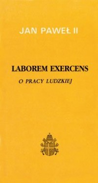 Laborem Exercens. O pracy ludzkiej - okładka książki